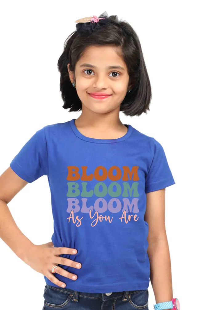 Girl Round Neck Half Sleeve Classic Bloom As You Are